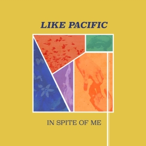 Like Pacific - In Spite Of Me in der Gruppe CD bei Bengans Skivbutik AB (3264573)
