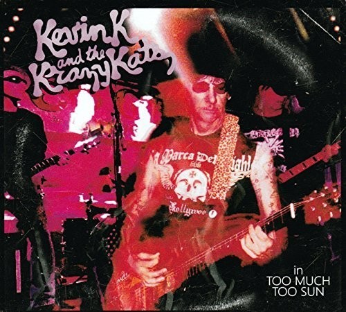 Kevin K - Too Much Too Sun in der Gruppe CD / Bestseller bei Bengans Skivbutik AB (3264583)