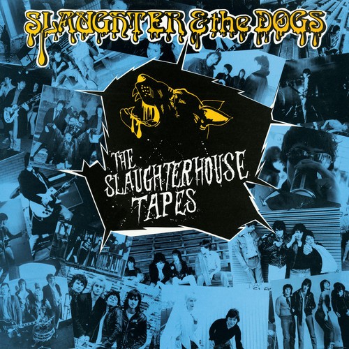 Slaughter And The Dogs - Slaughterhouse Tapes in der Gruppe CD / Pop bei Bengans Skivbutik AB (3264617)