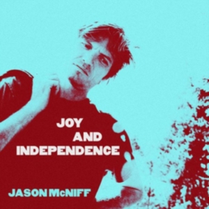 Mcniff Jason - Joy And Independence in der Gruppe CD bei Bengans Skivbutik AB (3264628)