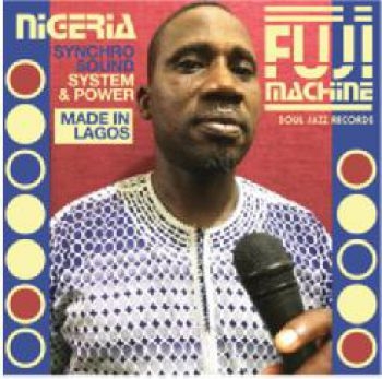 Soul Jazz Records Presents - Nigeria Fuji Machine: Synchro Sound in der Gruppe CD / Bestseller bei Bengans Skivbutik AB (3264631)