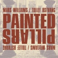 Williams Mars & Tollef Östvang - Painted Pillars in der Gruppe CD bei Bengans Skivbutik AB (3264698)
