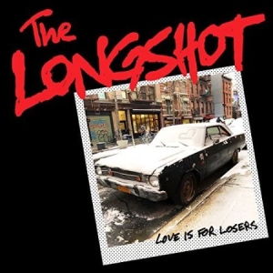 The Longshot - Love Is For Losers in der Gruppe VINYL bei Bengans Skivbutik AB (3266016)