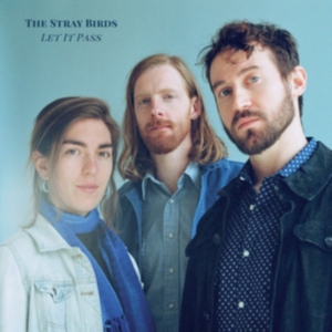 Stray Birds - Let It Pass in der Gruppe CD bei Bengans Skivbutik AB (3266485)