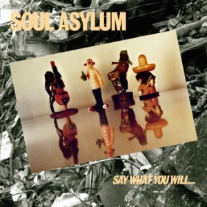 Soul Asylum - Say What You Will... Everything Can in der Gruppe CD bei Bengans Skivbutik AB (3266560)