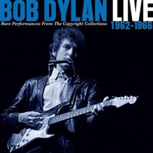 Dylan Bob - Live 1962-1966 - Rare Performances From The Copyright Collections in der Gruppe CD bei Bengans Skivbutik AB (3266991)