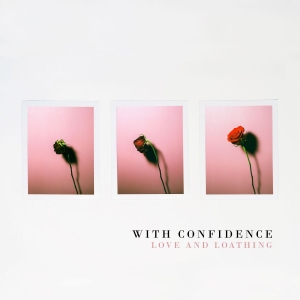 With Confidence - Love And Loathing in der Gruppe CD bei Bengans Skivbutik AB (3268368)