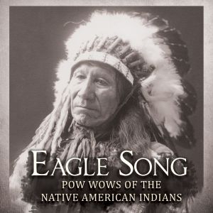 Various - Eagle Song - Pow Wows Of The Native in der Gruppe CD bei Bengans Skivbutik AB (3274206)