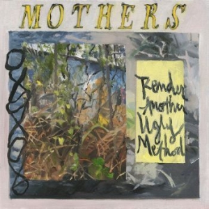 Mothers - Render Another Ugly Method in der Gruppe VINYL bei Bengans Skivbutik AB (3275374)