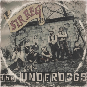 Sir Reg - Underdogs (Lim. Ed. Digipak) in der Gruppe CD bei Bengans Skivbutik AB (3275976)