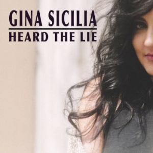 Sicilia Gina - Heard The Lie in der Gruppe CD bei Bengans Skivbutik AB (3277394)