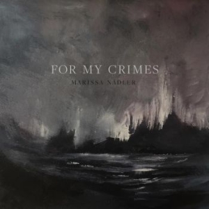 Nadler Marissa - For My Crimes in der Gruppe CD bei Bengans Skivbutik AB (3277437)