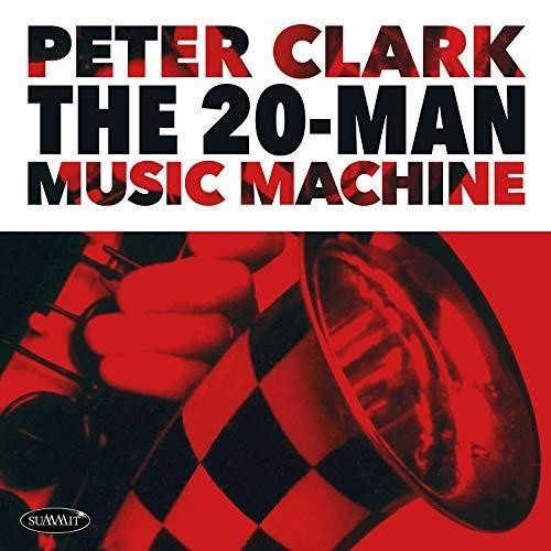 Peter Clark - The 20-Man Music Machine in der Gruppe CD / Jazz/Blues bei Bengans Skivbutik AB (3277926)