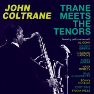 Coltrane John - Trane Meets The Tenors in der Gruppe CD bei Bengans Skivbutik AB (3278052)