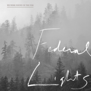 Federal Lights - We Were Found In The Fog in der Gruppe CD bei Bengans Skivbutik AB (3278085)