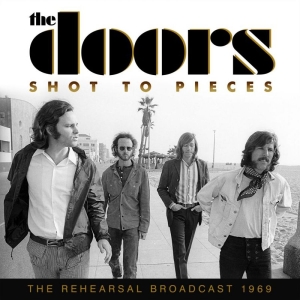 Doors The - Shot To Pieces (Rehearsal 1969 Broa in der Gruppe CD bei Bengans Skivbutik AB (3298540)