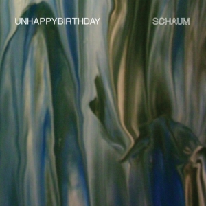 Unhappybirthday - Schaum in der Gruppe CD bei Bengans Skivbutik AB (3298650)