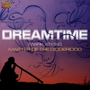 Mark Atkins - Dreamtime in der Gruppe CD bei Bengans Skivbutik AB (3298757)