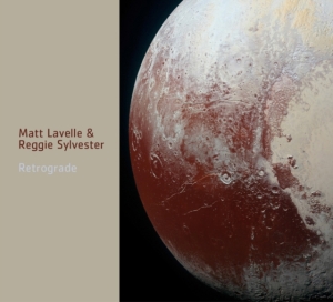Lavelle Matt And Reggie Sylvester - Retrograde in der Gruppe CD bei Bengans Skivbutik AB (3299364)