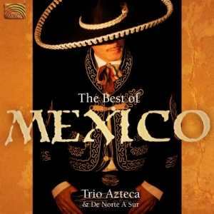 Trio Azteca - The Best Of Mexico in der Gruppe CD bei Bengans Skivbutik AB (3299418)