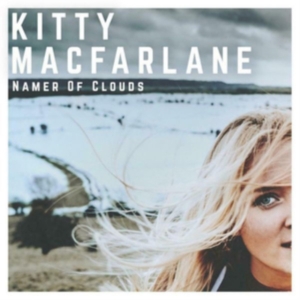 Macfarlane Kitty - Namer Of Clouds in der Gruppe CD bei Bengans Skivbutik AB (3300792)