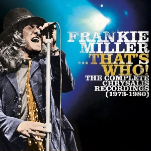 Frankie Miller - That's Who! The Complete Chrysalis Recordings (1973-1980) in der Gruppe CD / Pop-Rock bei Bengans Skivbutik AB (3301586)