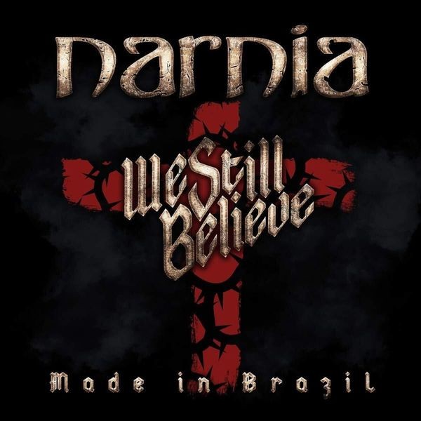 Narnia - We Still Believe - Made In Brazil in der Gruppe CD / Hårdrock/ Heavy metal bei Bengans Skivbutik AB (3302296)