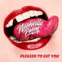 Nashville Pussy - Pleased To Eat You in der Gruppe CD bei Bengans Skivbutik AB (3302331)