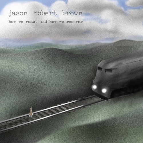 Jason Robert Brown - How We React And How We Recove in der Gruppe CD / Pop bei Bengans Skivbutik AB (3302385)