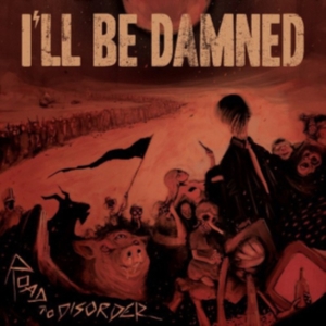 I'll Be Damned - Road To Disorder in der Gruppe CD bei Bengans Skivbutik AB (3302488)