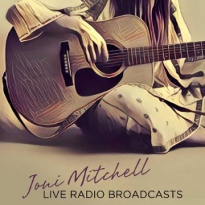 Mitchell Joni - Radio Broadcasts 2Nd Fret Club Pa in der Gruppe Minishops / Joni Mitchell bei Bengans Skivbutik AB (3302801)