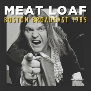 Meatloaf - Boston Broadcast 1985 in der Gruppe VINYL bei Bengans Skivbutik AB (3304205)
