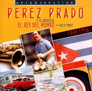 Perez Prado - El Rey Del Mambo in der Gruppe CD bei Bengans Skivbutik AB (3304268)