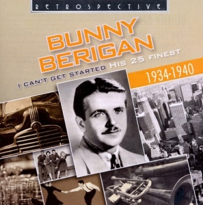 Various Artists - Bunny Berigan: I Can't Get Started in der Gruppe CD bei Bengans Skivbutik AB (3304272)