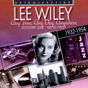 Lee Wiley - Any Time, Any Day, Anywhere in der Gruppe CD bei Bengans Skivbutik AB (3304273)