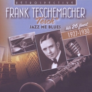 Frank Teschemacher - Jazz Me Blues in der Gruppe CD bei Bengans Skivbutik AB (3304289)