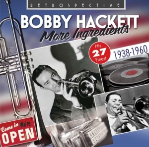 Bobby Hackett - More Ingredients in der Gruppe CD bei Bengans Skivbutik AB (3304297)