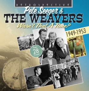 Pete Seeger & The Weavers - Wasn't That A Time? in der Gruppe CD bei Bengans Skivbutik AB (3304559)