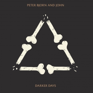 Peter Bjorn And John - Darker Days (Vinyl) in der Gruppe Minishops / Ingrid bei Bengans Skivbutik AB (3305273)