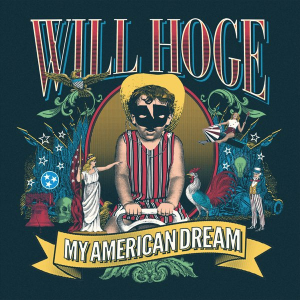 Will Hoge - My American Dream in der Gruppe VINYL bei Bengans Skivbutik AB (3305707)
