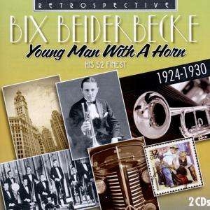 Bix Beiderbeck - Young Man With A Horn in der Gruppe CD bei Bengans Skivbutik AB (3306929)