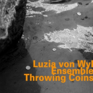 Luzia Von Wyl Ensemble - Throwing Coins in der Gruppe CD bei Bengans Skivbutik AB (3307140)