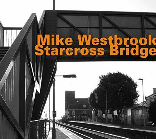 Westbrook Mike - Starcross Bridge in der Gruppe CD / Jazz/Blues bei Bengans Skivbutik AB (3307141)