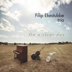 Filip Ekestubbe Trio - On A Clear Day in der Gruppe CD bei Bengans Skivbutik AB (3307312)