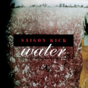Saigon Kick - Water in der Gruppe CD bei Bengans Skivbutik AB (3307618)