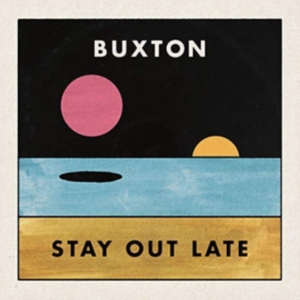Buxton - Stay Out Late in der Gruppe VINYL bei Bengans Skivbutik AB (3307624)