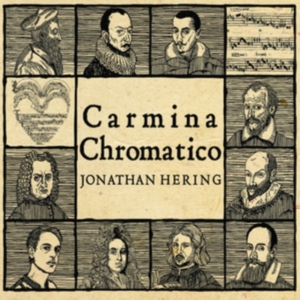 Hering Jonathan - Carmina Chromatico in der Gruppe CD bei Bengans Skivbutik AB (3307644)