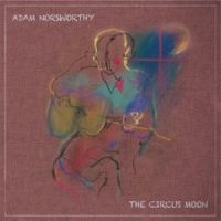 Norsworthy Adam - Circus Moon in der Gruppe CD bei Bengans Skivbutik AB (3307683)
