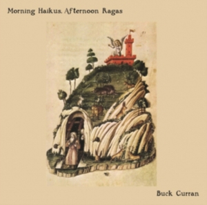 Curran Buck - Morning Haikus, Afternoon Ragas in der Gruppe VINYL bei Bengans Skivbutik AB (3307696)