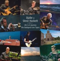 Djabe And Steve Hackett - Life Is A JourneyBudapest Live Tap in der Gruppe CD / Rock bei Bengans Skivbutik AB (3307746)